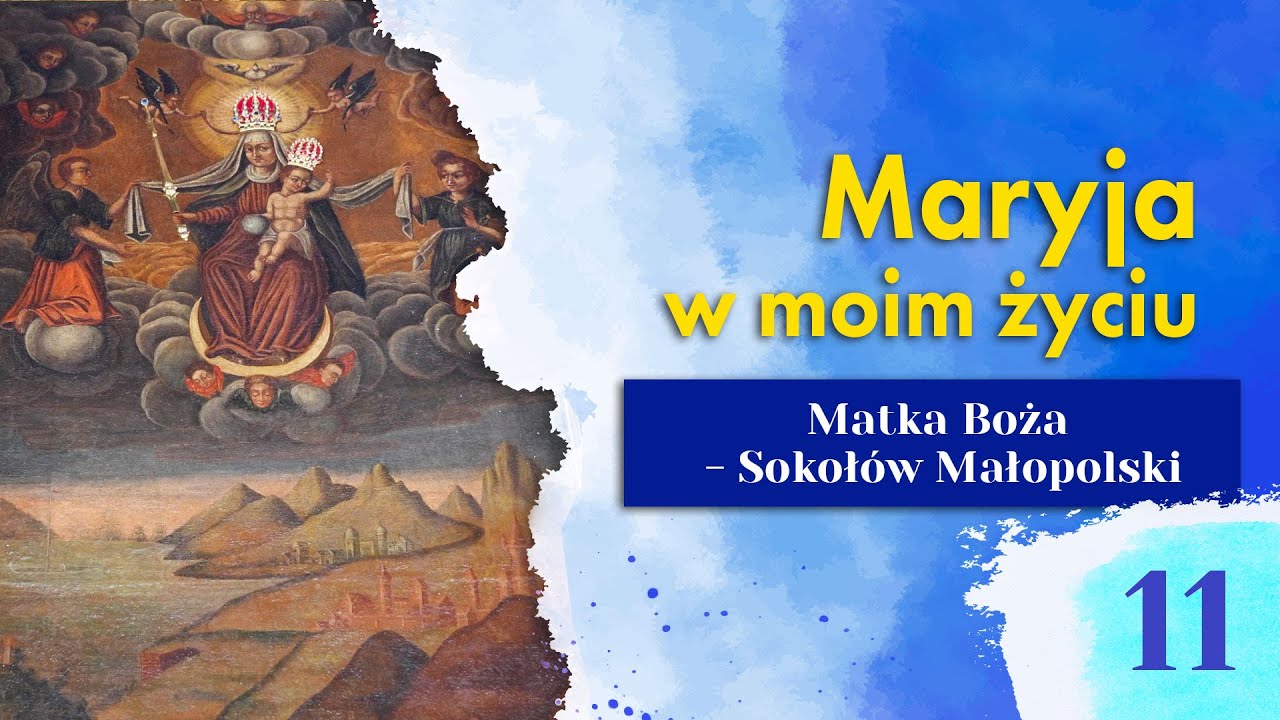 Nabożeństwa Majowe – Maryja w moim życiu (SOKOŁÓW MAŁOPOLSKI - 11 maja)