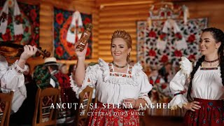 Ancuța și Selena Anghel - Zî ceteraș după mine