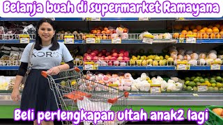 BELANJA BUAH2 AN DI SUPERMARKET RAMAYANA || BELI PERLENGKAPAN ULTAH LAGI