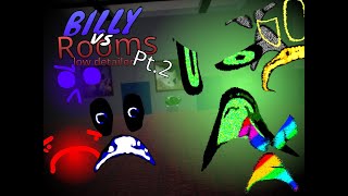 Billy vs Rooms: low detailed pt 2