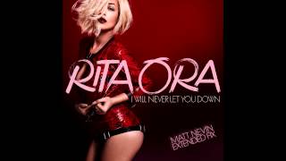 Rita Ora - I Will Never Let You Down (Matt Nevin Remix)