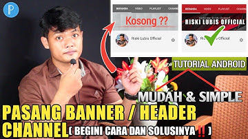 CARA MEMASANG BANNER / SAMPUL YOUTUBE DI ANDROID || #CARA #TUTORIALPIXEILAB #TUTORIAL