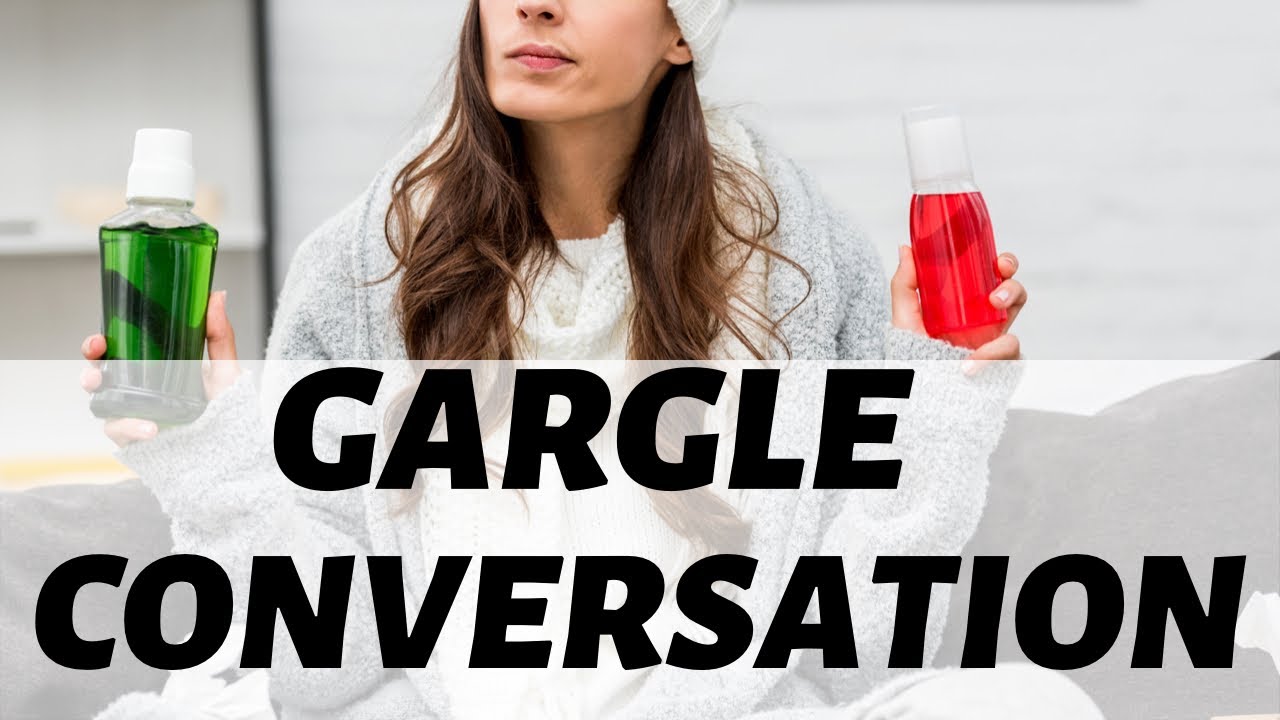 Gargle Conversation with Maho English Learn English Via Conversation