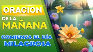 Escucha esta Oración de la Mañana y ten una Semana Milagrosa