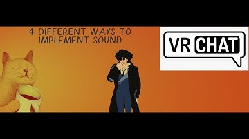 #VRCHAT Sound Examples: Interact, Collision, Auto, Particle | #VRCSDK3 #UDON