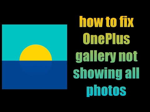 how to fix OnePlus gallery not showing all photos | oneplus nord gallery not showing all photos