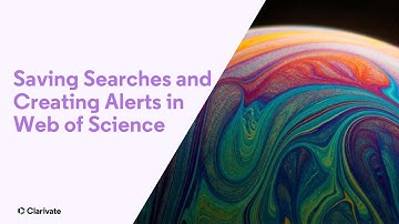 Saving Searches and Creating Alerts in Web of Science
