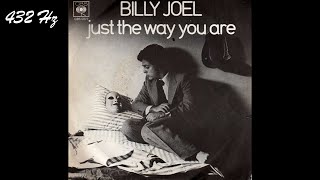 Billy Joel - Just The Way You Are [432 Hz]
