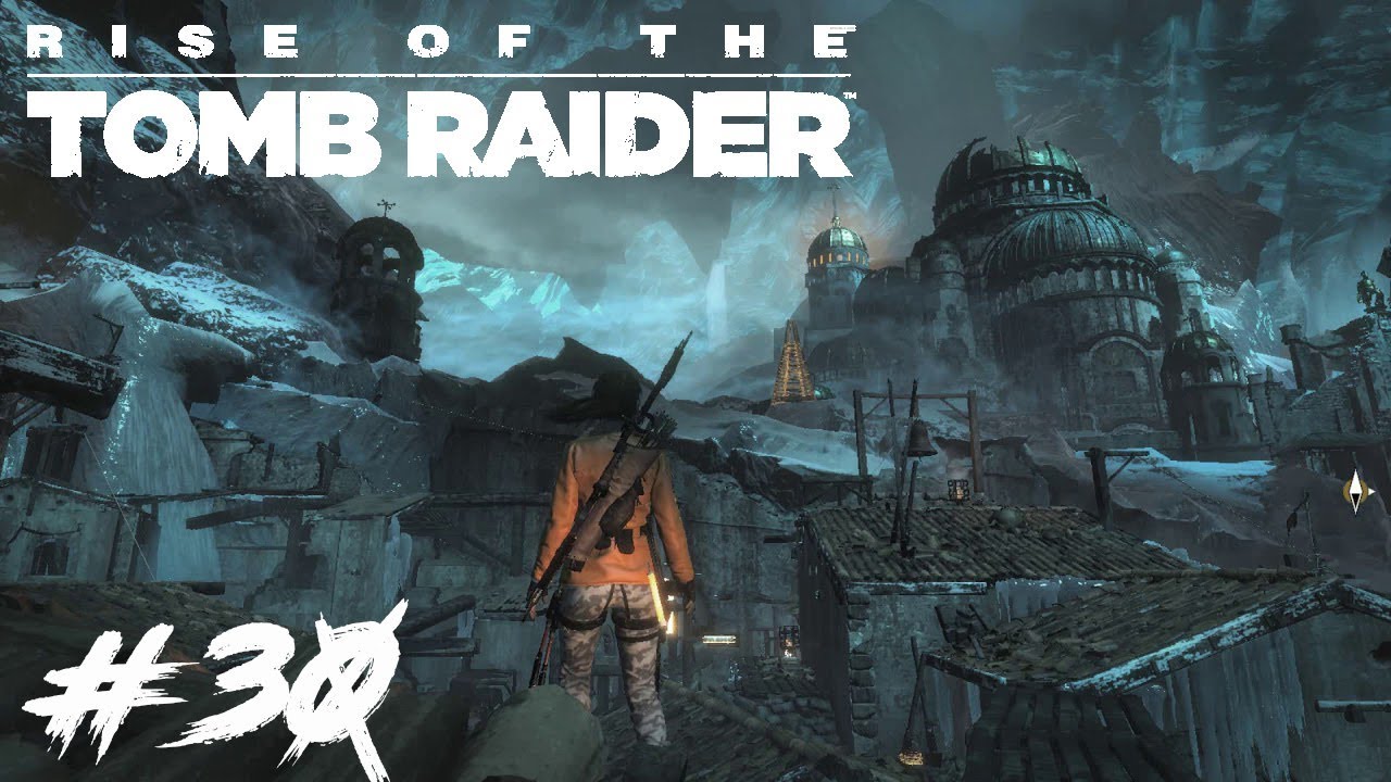 Затерянный город rise of the tomb raider