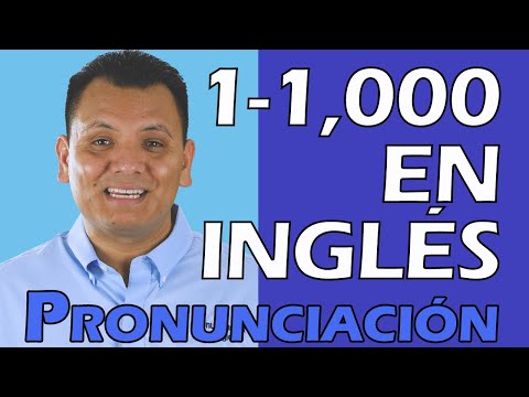 PRONUNCIACIÓN de los numeros en inglés (numeros del 1 al 1,000 en inglés)