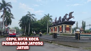 Lebih Dikenal Cepu Daripada Kabupaten Blora Ternyata Begini Situasi Cepu Kota