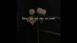 Anth - The One That Got Away ft. || Lyric  video ||