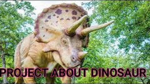 Get Smart Plus 4  (Module 8 ) PROJECT ABOUT DINOSAUR