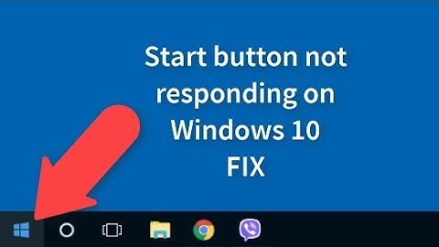 Start Button not Working on Windows 10 Fix for 2018