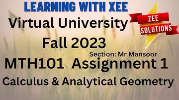 MTH101 Calculus & Analytical Geometry Assignment 1 Fall 2023 Virtual University of Pakistan