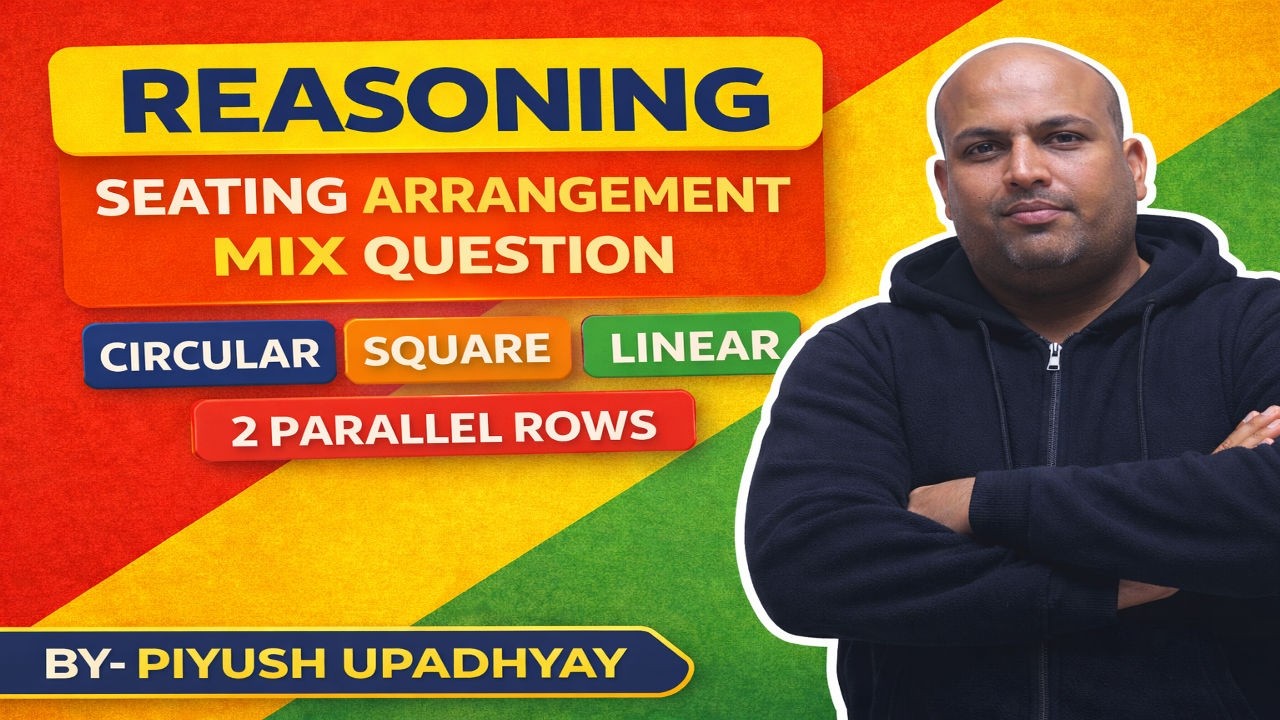 SEATING ARRANGEMENT(MIX QUESTIONS)-CIRCLE|LINEAR|SQUARE-LECT-04