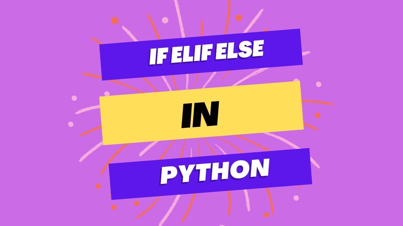 If Elif Else in Python | Complete Video | Basic Python Lecture 20 - YouTube