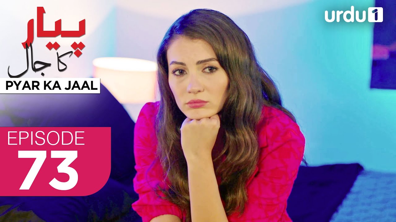 Pyar ka Jaal | Episode 73 | Turkish Drama | Love Trap | Afili Aşk | 23 May 2025