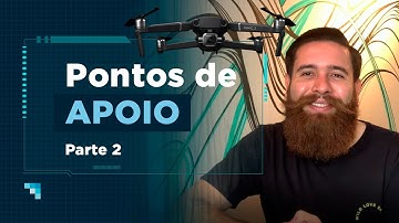 Drone Minuto: Pontos de Apoio - Parte 2