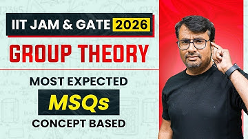 Group Theory | IIT JAM & GATE 2026 Most Expected Concept Based MSQs by Gp sir