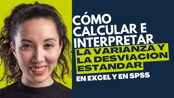 VARIANZA y DESVIACIÓN ESTÁNDAR en EXCEL y en SPSS