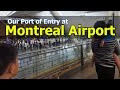 Port of Entry in Canada at Montreal Airport