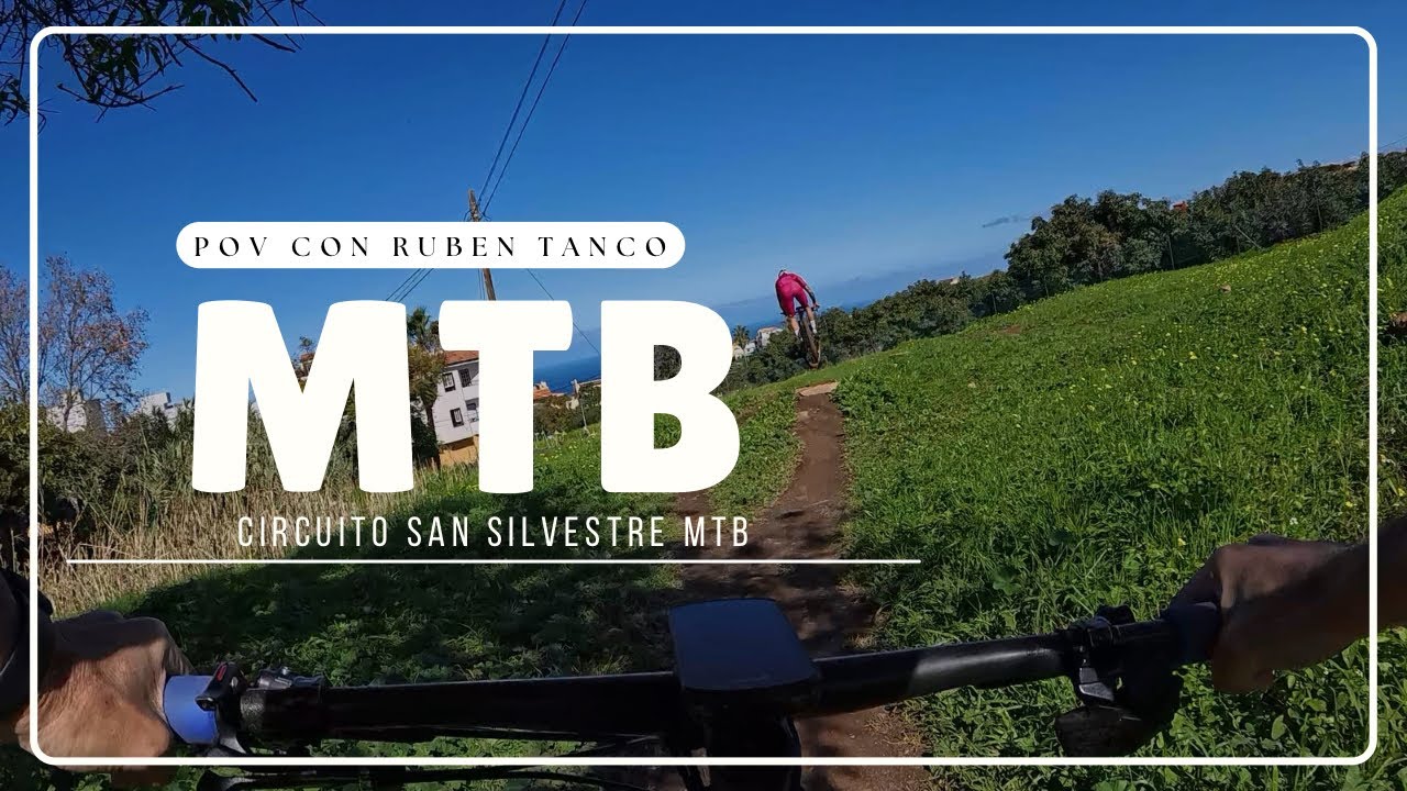 POV Circuito san silvestre MTB con @rubentanco3050 