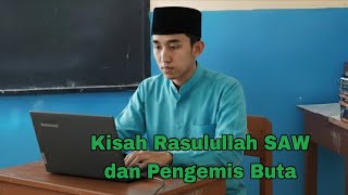 Kisah Rosulullah dan Pengemis Buta - Wajib Tonton Bagi adik adik Yang Belum Pernah Mendengar 