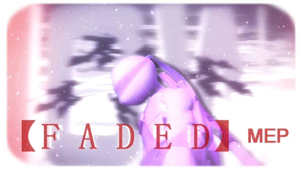 ＴＭＮＴ2ø12||【F A D E D】ᴹᴱᴾ