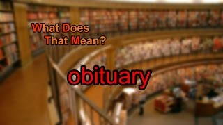 What does obituary mean?
