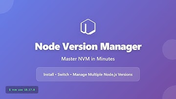 Node Version Manager (NVM) Tutorial: Manage Multiple Node.js Versions Easily
