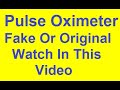Pulse Oximeter How to Check Your Pulse Oximeter Fake or Original OXÍMETRO de pulso