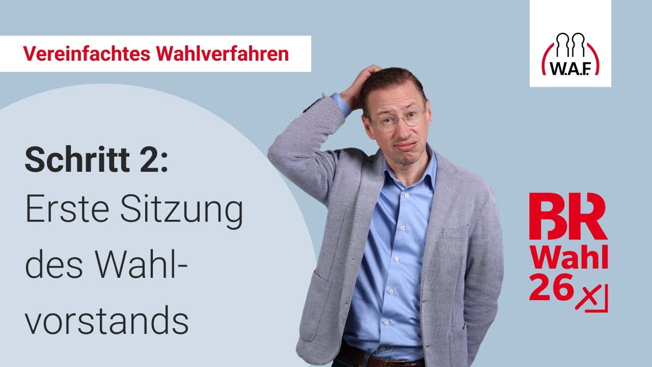2. Schritt: Erste Sitzung des Wahlvorstands
