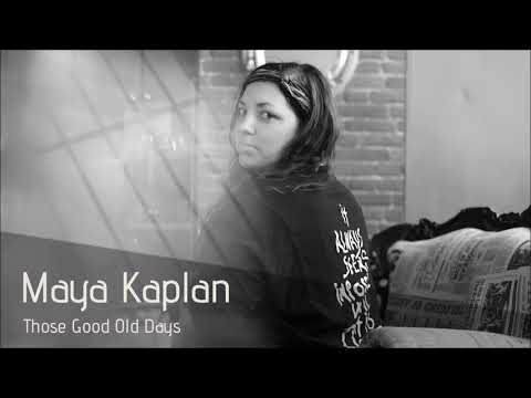 maya-kaplan---those-good-old-days