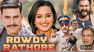 Rowdy Rathore Full Movie In 4K  ||Akshay Kumar Sonakshi Sinha Paresh Ganatra ||New Bollywood movie