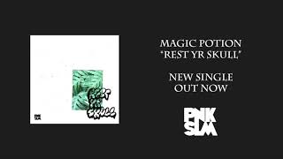 Video thumbnail of "Magic Potion - "Rest Yr Skull" (Official Audio)"