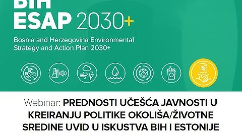 BiH ESAP webinars: Prednosti sudjelovanja javnosti u kreiranju politike zaštite okoliša