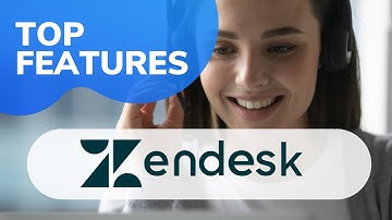 Zendesk: Top Features