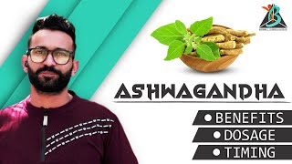 Benefits, Dosage & Timing of Ashwagandha?