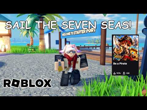 SAIL THE SEVEN SEAS IN BE A PIRATE ROBLOX