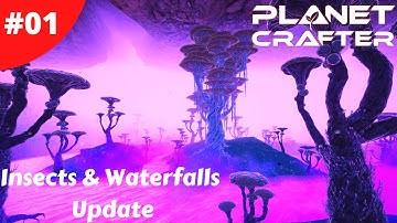 Insects & Waterfalls Update - Planet Crafter - #01 - Gameplay