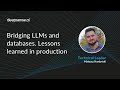 Bridging LLMs and databases. Lessons learned in production