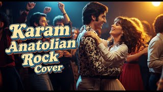 Karam Anatolian Rock Cover