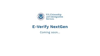 E-Verify NextGen Overview