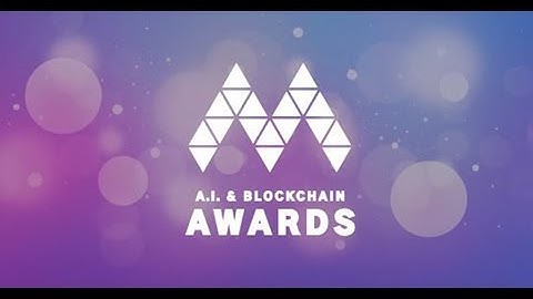 {Highlights} Malta A.I. & Blockchain Awards | Spring Edition May 2019