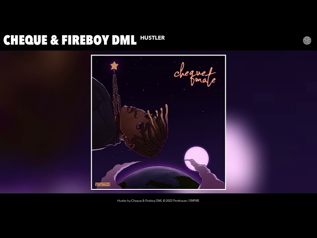 Cheque &Amp; Fireboy Dml - Hustler (Official Audio)