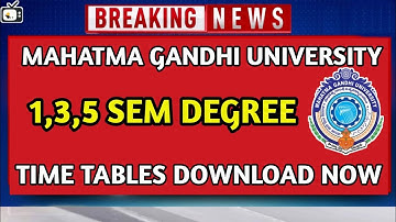 mahatma gandhi University degree 1,3,5 sem time table 2023 download now|MGU nalgonda degree exams