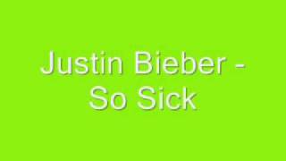 Justin Bieber - So Sick