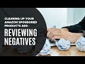 Cleaning Up Your Amazon Sponsored Products Ads - Reviewing Negatives