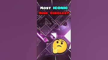 What Is the Best NINE CIRCLES Level in GEOMETRY DASH History?